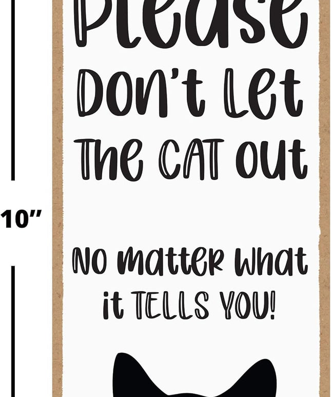 "Don't Let the Cat Out Sign™"