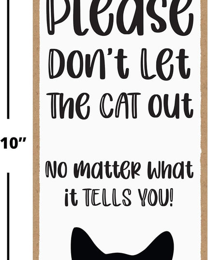 "Don't Let the Cat Out Sign™"