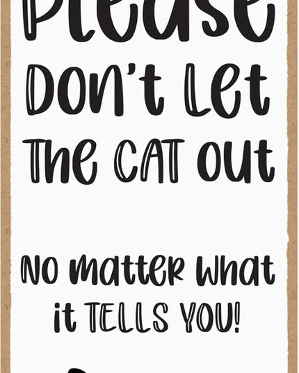 "Don't Let the Cat Out Sign™"