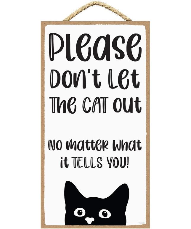 "Don't Let the Cat Out Sign™"