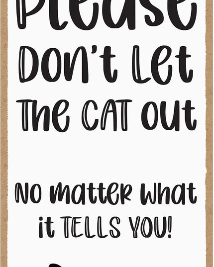 "Don't Let the Cat Out Sign™"