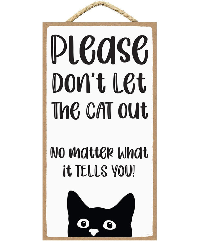 "Don't Let the Cat Out Sign™"