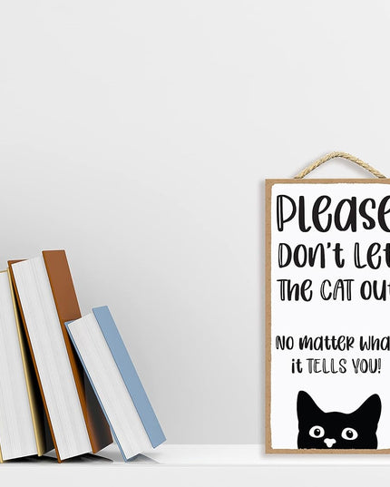 "Don't Let the Cat Out Sign™"